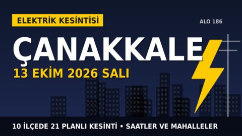 Çanakkale’de elektrik kesintisi alarmı 13 Ekim Salı! UEDAŞ duyurdu: Kesinti saatleri belli oldu, işte detaylar