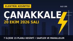 Çanakkale’de 20 Ekim Salı elektrik kesintisi: UEDAŞ 7 ilçede kesinti uygulayacak, işte saatler