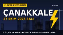 Çanakkale elektrik kesintisi 27 Ekim Salı: UEDAŞ saatleri açıkladı, hangi ilçelerde elektrik yok?