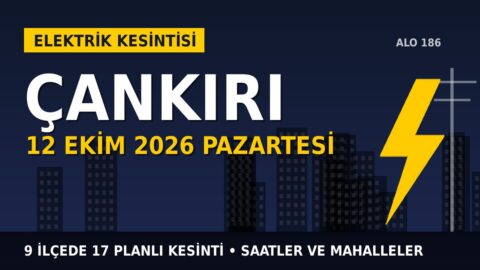 Çankırı’da elektrik kesintisi alarmı 12 Ekim Pazartesi! BAŞKENT EDAŞ duyurdu: Kesinti saatleri belli oldu, işte detaylar