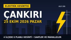 Çankırı’da elektrik kesintisi alarmı 25 Ekim Pazar! BAŞKENT EDAŞ duyurdu: Kesinti saatleri belli oldu, işte detaylar