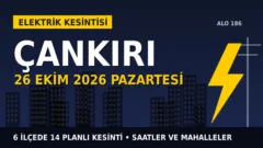 Çankırı elektrik kesintisi 26 Ekim Pazartesi: BAŞKENT EDAŞ saatleri açıkladı, hangi ilçelerde elektrik yok?