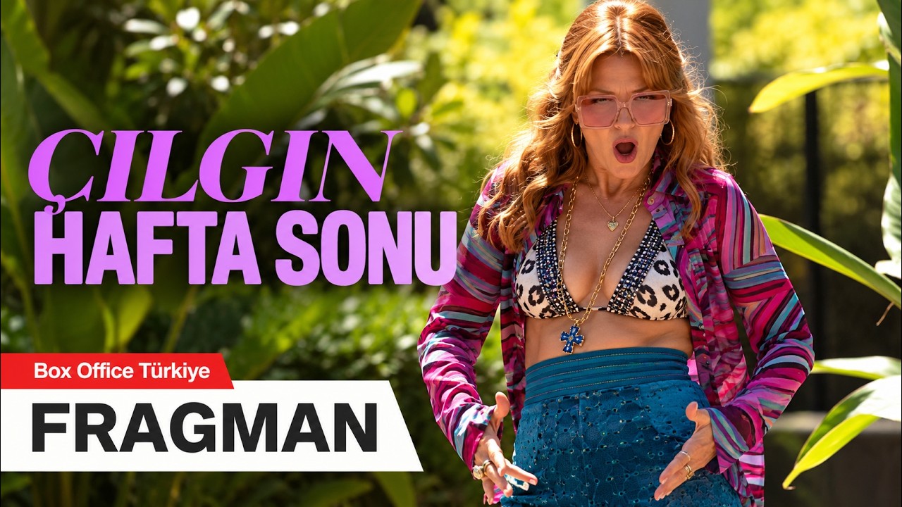 Çılgın Hafta Sonu Türkçe Altyazılı Fragmanı Yayınlandı! Konusu ve Oyuncuları