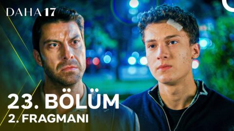 Daha 17 23. Bölüm 2. Fragmanı İzle: İşte Yeni Bölümden İlk Görüntüler
