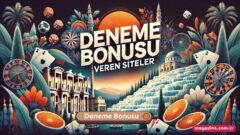 Deneme Bonusu Veren Siteler Nedir?