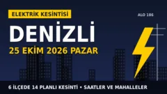 Denizli’de 25 Ekim Pazar elektrik kesintisi: AYDEM Elektrik 6 ilçede kesinti uygulayacak, işte saatler