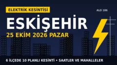Eskişehir elektrik kesintisi 25 Ekim Pazar: OEDAŞ saatleri açıkladı, hangi ilçelerde elektrik yok?