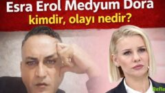 Esra Erol’da Medyum Dora Kimdir? Olayın Detayları Neler