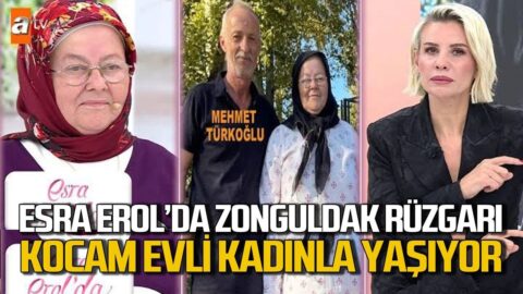 Esra Erol’da Zonguldak fırtınası: “Kocam evli bir kadınla yaşıyor”