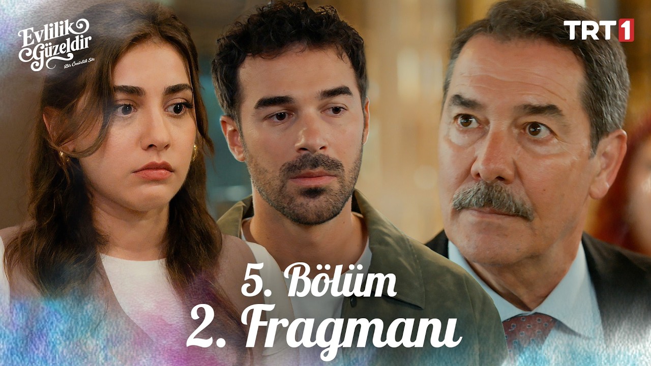 Evlilik Güzeldir 5. Bölüm I 2.  Fragmanı Yayınlandı! Yeni Bölümde Neler Olacak?