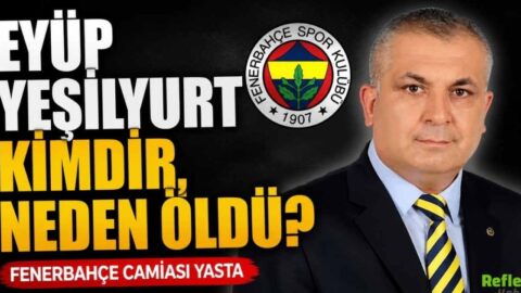 Eyüp Yeşilyurt Kimdir, Neden Öldü?