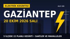 Gaziantep’te 20 Ekim Salı elektrik kesintisi: TOROSLAR EDAŞ 5 ilçede kesinti uygulayacak, işte saatler