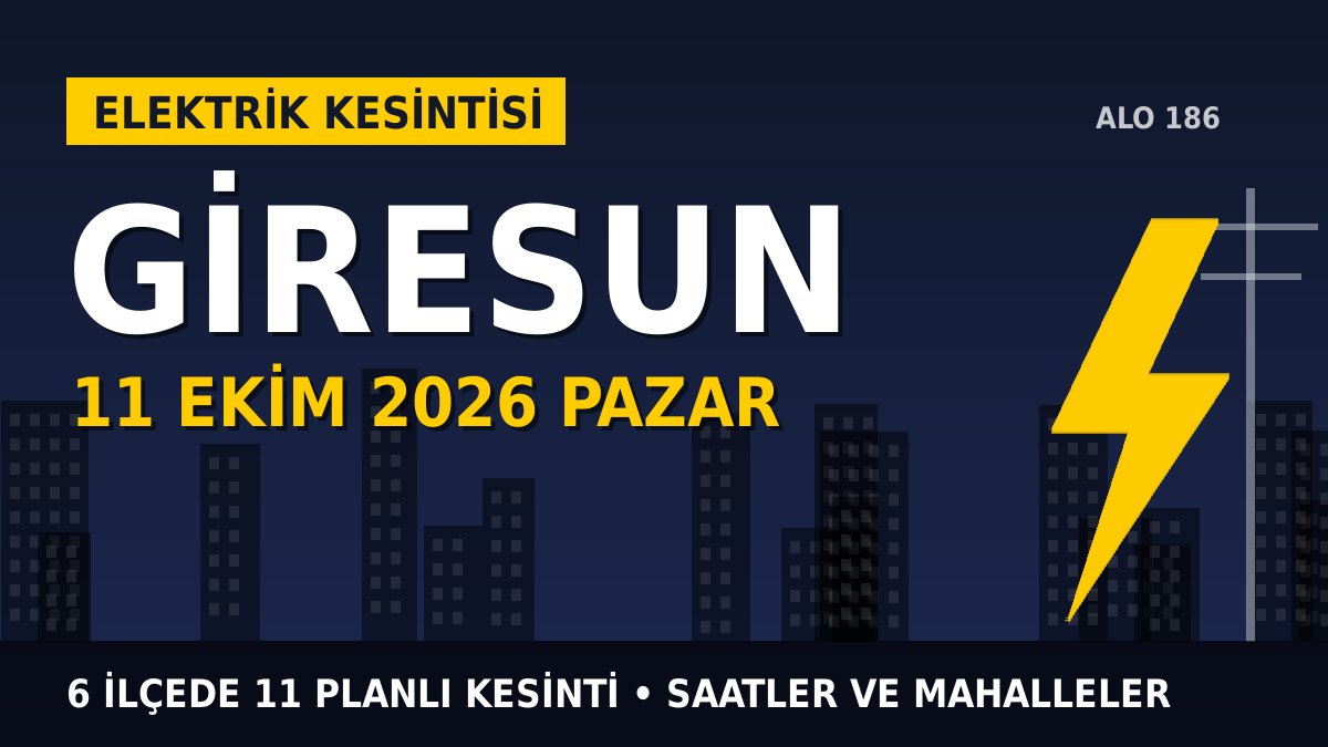 Giresun elektrik kesintisi 11 Ekim Pazar: ÇORUH EDAŞ saatleri açıkladı, hangi ilçelerde elektrik yok?