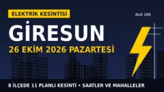 Giresun elektrik kesintisi 26 Ekim Pazartesi: ÇORUH EDAŞ saatleri açıkladı, hangi ilçelerde elektrik yok?