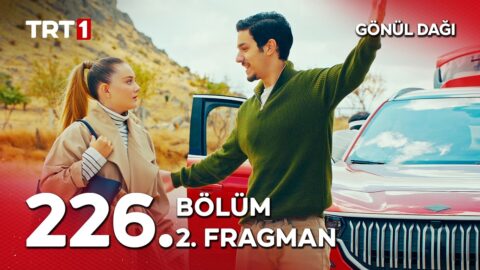 Gönül Dağı 226. Bölüm 2. Fragmanı İzle: İşte Yeni Bölümden İlk Görüntüler