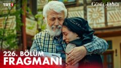 Gönül Dağı’nın 226. Bölüm Fragmanı Yayınlandı! Yeni Bölümde Bizi Neler Bekliyor?