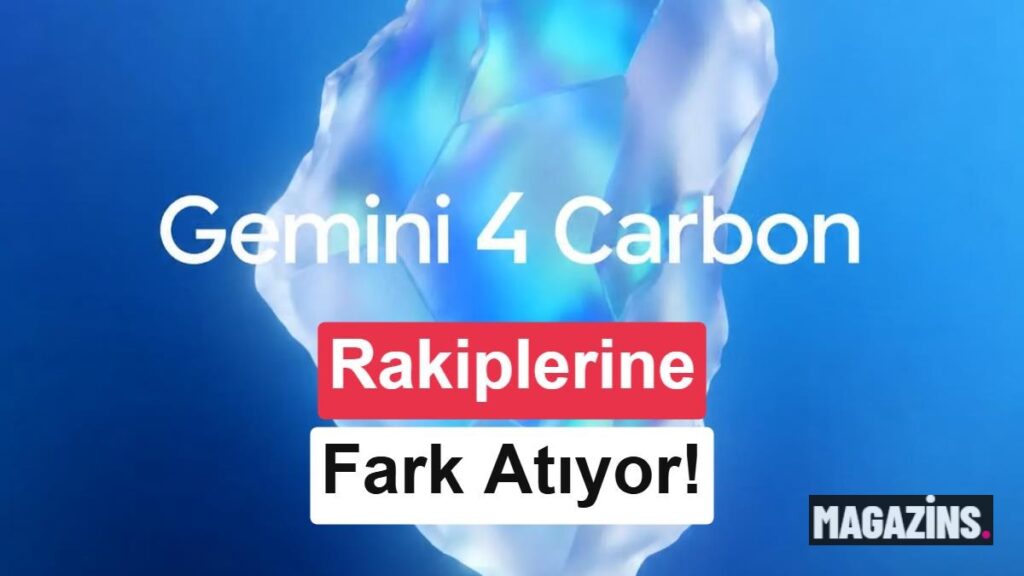 Google Gemini 4 Carbon'u açıkladı, model henüz herkese açık değil