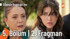 Güneşin Doğduğu Yer 5. Bölüm 2. Fragmanı İzle: “Yatıyorum, kalkıyorum Leyla”