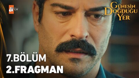 Güneşin Doğduğu Yer 7. Bölüm 2. Fragmanı Yayınlandı! “Senin karın hamile”