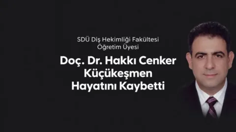 Doç. Dr. Hakkı Cenker Küçükeşmen Neden Öldü? Hakkı Cenker Küçükeşmen Kimdir? SDÜ Diş Hekimliği Acı Kaybı Nedir?