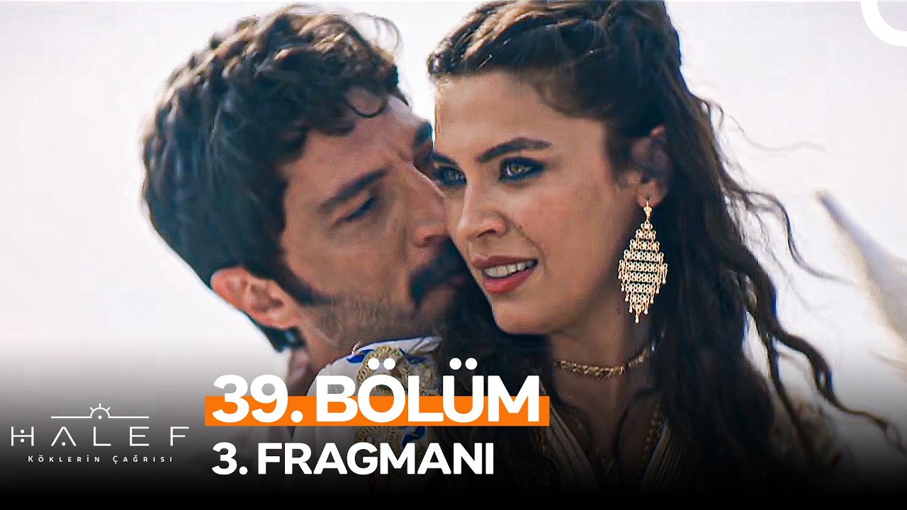 Halef: Köklerin Çağrısı’nın 39. Bölüm 3. Fragmanı Yayınlandı! “Serhat, Beni Bırakma!”