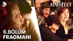 Haysiyet’in 6. Bölüm Fragmanı Yayınlandı! “Alevlerin arasında yaşam savaşı!”