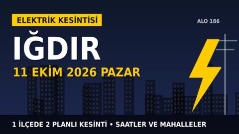 Iğdır’da elektrik kesintisi alarmı 11 Ekim Pazar! ARAS EDAŞ duyurdu: Kesinti saatleri belli oldu, işte detaylar