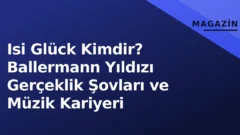 Isi Glück hakkında merak edilenler: kimdir?