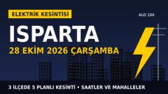 Isparta elektrik kesintisi 28 Ekim Çarşamba: AKDENİZ EDAŞ saatleri açıkladı, hangi ilçelerde elektrik yok?