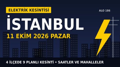 İstanbul elektrik kesintisi 11 Ekim Pazar: BEDAŞ ve AYEDAŞ saatleri açıkladı, hangi ilçelerde elektrik yok?
