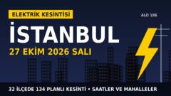 İstanbul’da elektrik kesintisi alarmı 27 Ekim Salı! BEDAŞ ve AYEDAŞ duyurdu: Kesinti saatleri belli oldu, işte detaylar