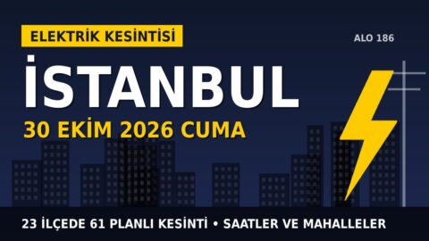 İstanbul elektrik kesintisi 30 Ekim Cuma: BEDAŞ ve AYEDAŞ saatleri açıkladı, hangi ilçelerde elektrik yok?