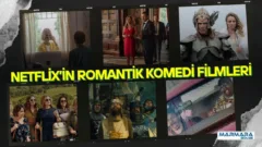 İzlerken Zamanın Nasıl Geçtiğini Anlamayacağınız Netflix’in Romantik Komedi Filmleri