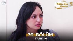 Kalbim Sana Emanet’in 39. Bölüm Fragmanı Yayınlandı! Yeni Bölümde Bizi Neler Bekliyor?