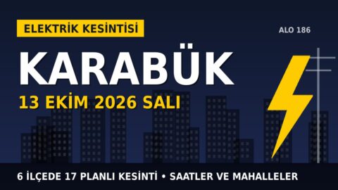 Karabük elektrik kesintisi 13 Ekim Salı: BAŞKENT EDAŞ saatleri açıkladı, hangi ilçelerde elektrik yok?