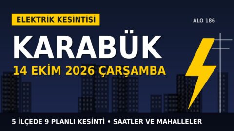 Karabük’te 14 Ekim Çarşamba elektrik kesintisi: BAŞKENT EDAŞ 5 ilçede kesinti uygulayacak, işte saatler