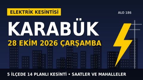 Karabük’te 28 Ekim Çarşamba elektrik kesintisi: BAŞKENT EDAŞ 5 ilçede kesinti uygulayacak, işte saatler