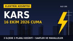 Kars’ta elektrik kesintisi alarmı 16 Ekim Cuma! ARAS EDAŞ duyurdu: Kesinti saatleri belli oldu, işte detaylar