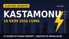 Kastamonu’da elektrik kesintisi alarmı 16 Ekim Cuma! BAŞKENT EDAŞ duyurdu: Kesinti saatleri belli oldu, işte detaylar