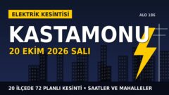 Kastamonu elektrik kesintisi 20 Ekim Salı: BAŞKENT EDAŞ saatleri açıkladı, hangi ilçelerde elektrik yok?