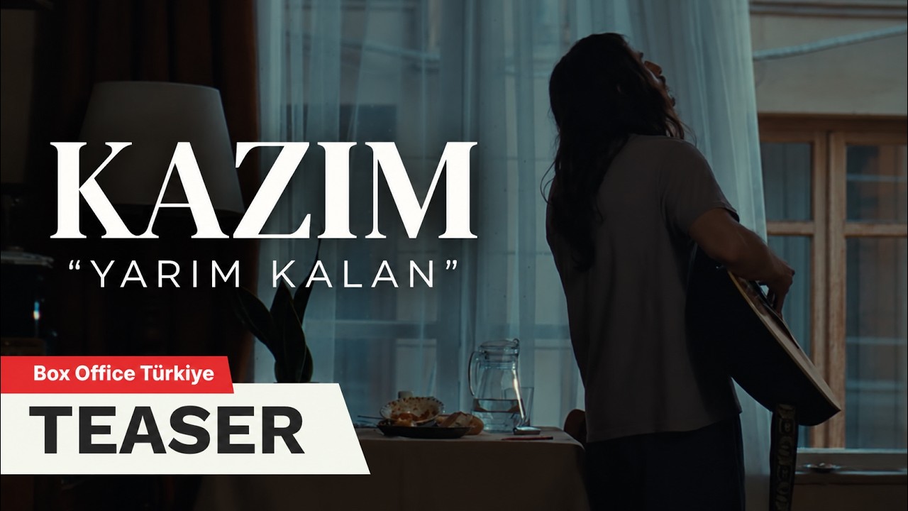 Kazım: Yarım Kalan Fragmanı Yayınlandı! Vizyon Tarihi Belli Oldu