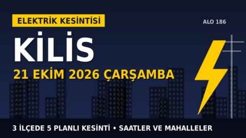 Kilis’te 21 Ekim Çarşamba elektrik kesintisi: TOROSLAR EDAŞ 3 ilçede kesinti uygulayacak, işte saatler