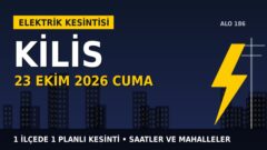 Kilis’te 23 Ekim Cuma elektrik kesintisi: TOROSLAR EDAŞ 1 ilçede kesinti uygulayacak, işte saatler