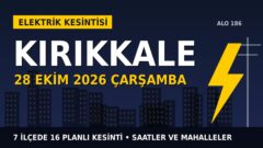 Kırıkkale’de elektrik kesintisi alarmı 28 Ekim Çarşamba! BAŞKENT EDAŞ duyurdu: Kesinti saatleri belli oldu, işte detaylar