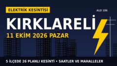 Kırklareli’de 11 Ekim Pazar elektrik kesintisi: TREDAŞ 5 ilçede kesinti uygulayacak, işte saatler