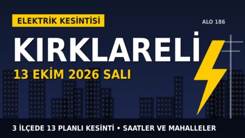 Kırklareli’de 13 Ekim Salı elektrik kesintisi: TREDAŞ 3 ilçede kesinti uygulayacak, işte saatler