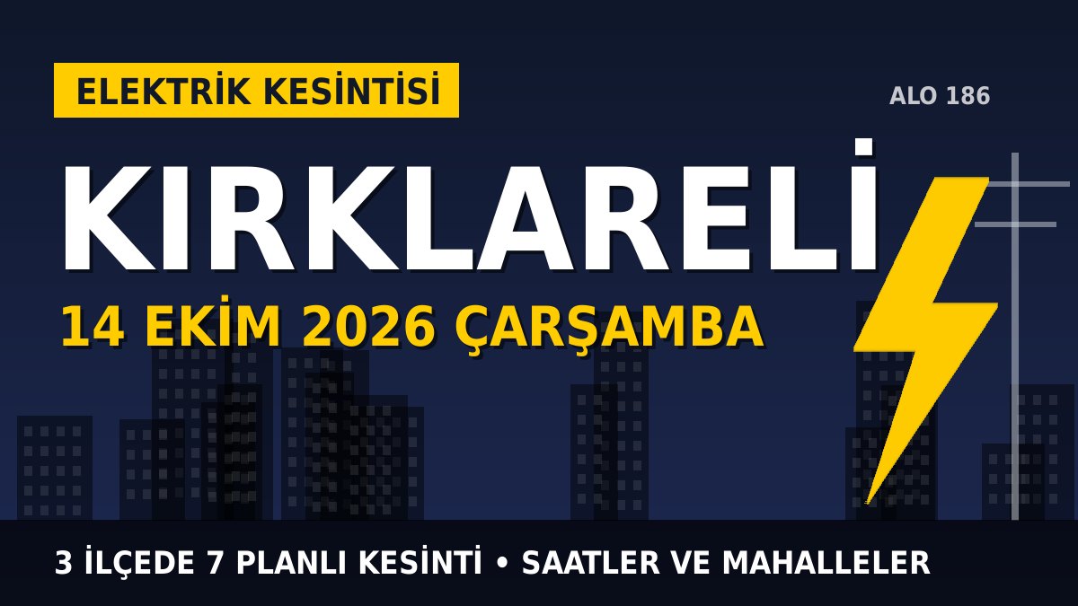 Kırklareli elektrik kesintisi 14 Ekim Çarşamba: TREDAŞ saatleri açıkladı, hangi ilçelerde elektrik yok?