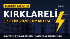 Kırklareli’de elektrik kesintisi alarmı 17 Ekim Cumartesi! TREDAŞ duyurdu: Kesinti saatleri belli oldu, işte detaylar