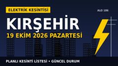 Kırşehir’de yarın elektrik kesintisi var mı? 19 Ekim Pazartesi MEDAŞ planlı kesinti listesi