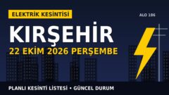 Kırşehir’de yarın elektrik kesintisi var mı? 22 Ekim Perşembe MEDAŞ planlı kesinti listesi